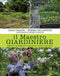 Il Maestro Giardiniere::Segreti e consigli per il giardino, l'orto e il frutteto