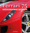 FERRARI 75 ::Settantacinque vetture che hanno fatto la storia