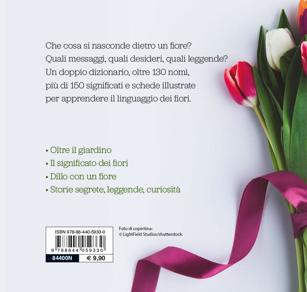 Il linguaggio dei fiori::Dizionario dei nomi e dei significati. Leggende