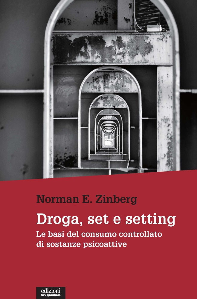 Droga, set e setting::Le basi del consumo controllato di sostanze psicoattive