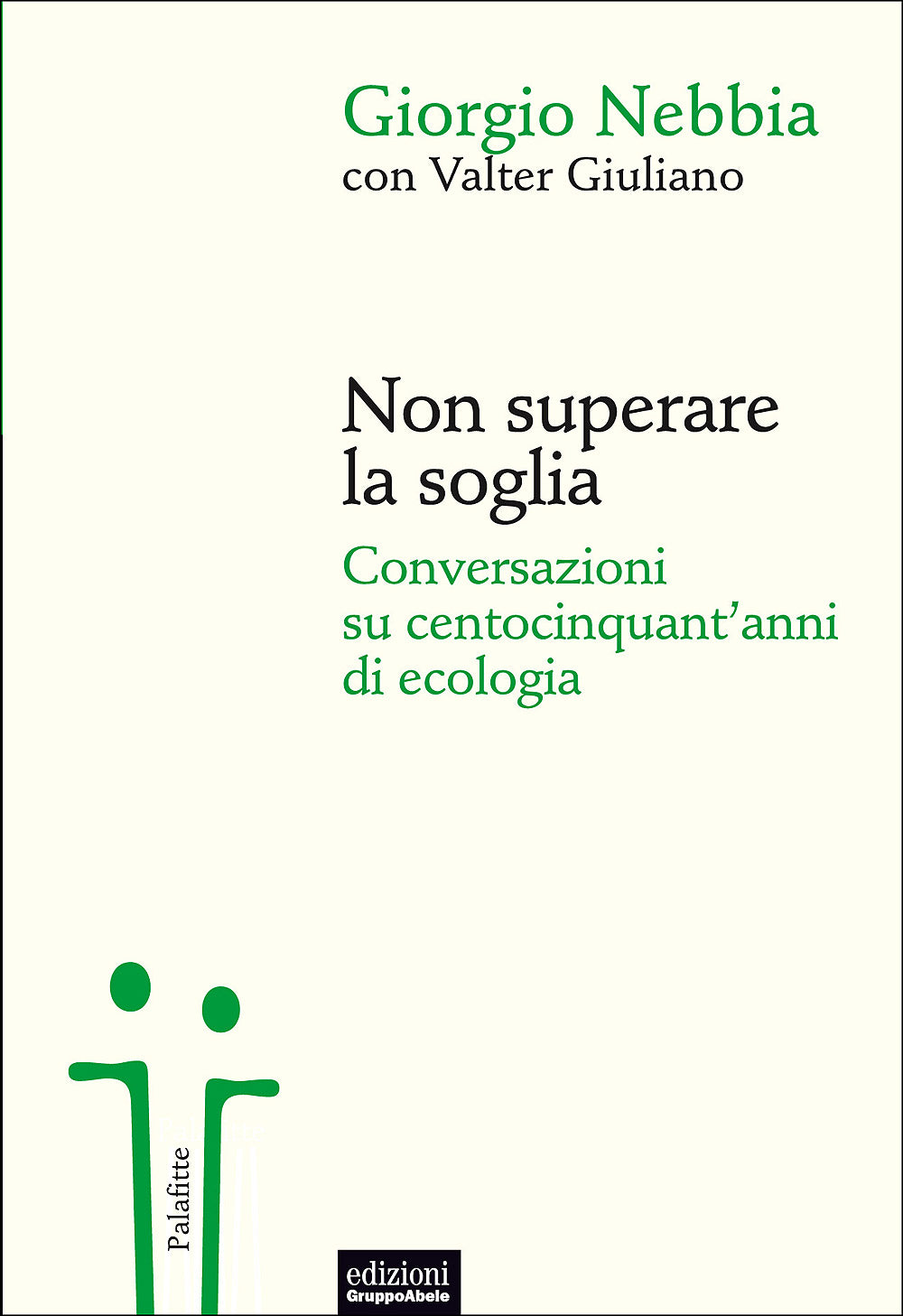 Non superare la soglia::Conversazioni su centocinquant'anni di ecologia