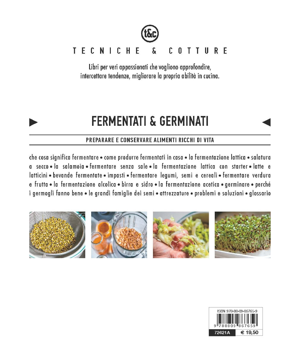 Fermentati e germinati::Preparare e conservare alimenti ricchi di vita