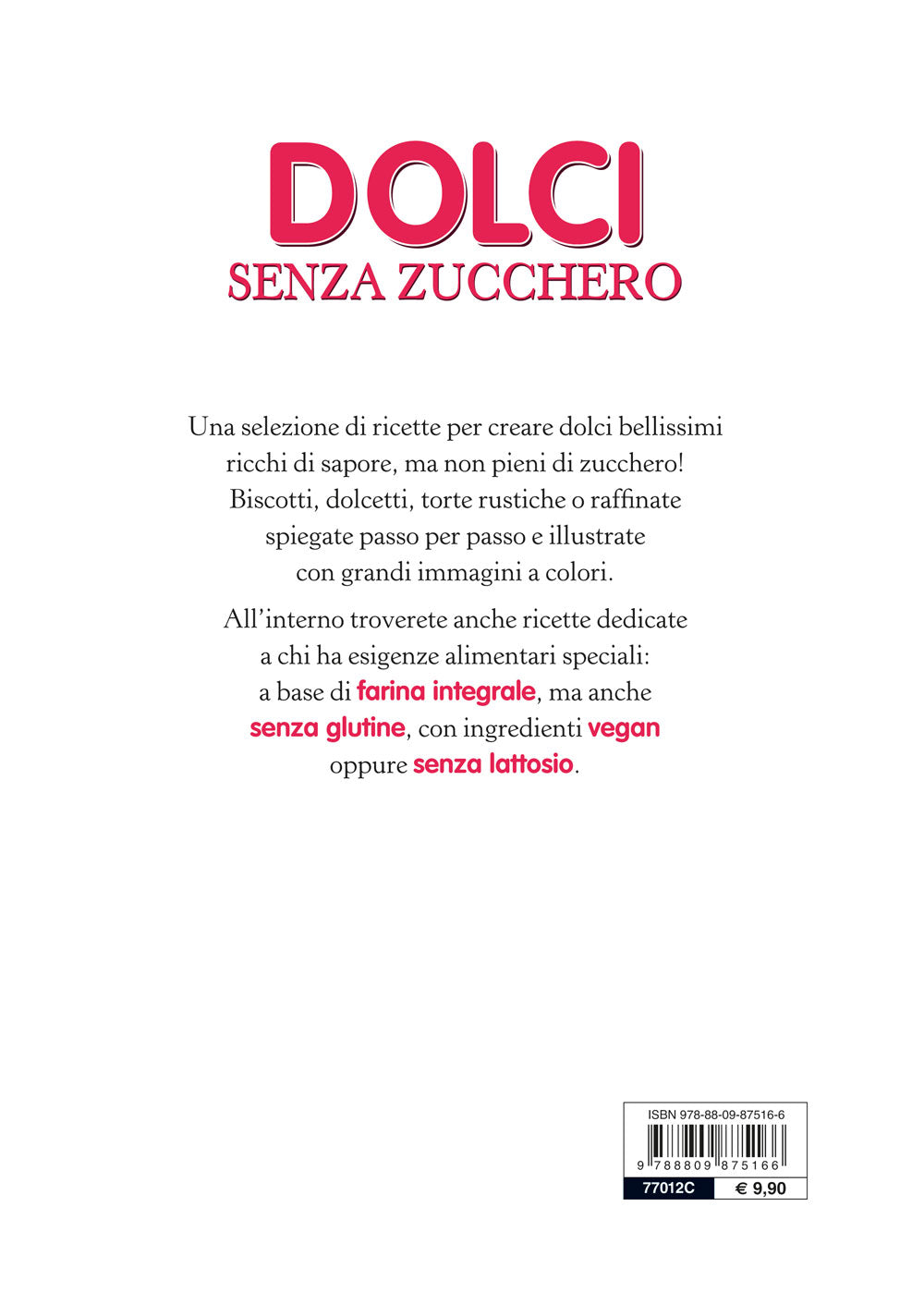Dolci senza zucchero::Incredibilmente buoni e sani
