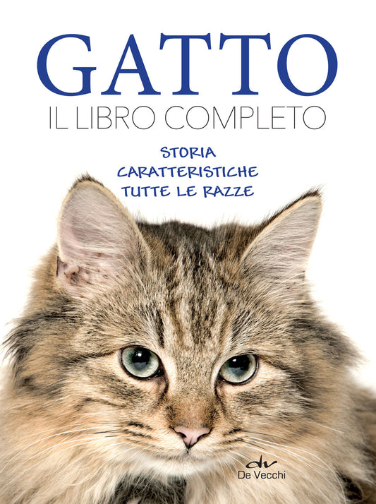 Gatto. Il libro completo::Storia - Caratteristiche - Tutte le razze