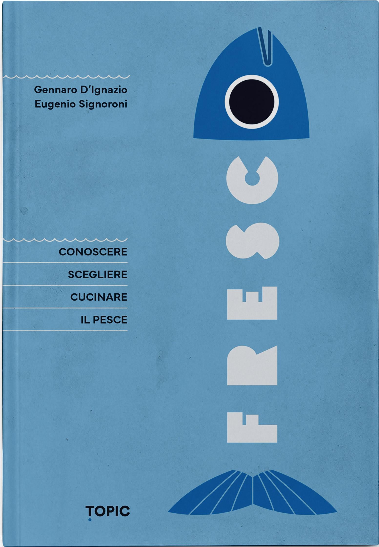 FRESCO::Conoscere, scegliere e cucinare il pesce