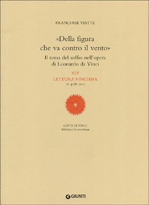 Della figura che va contro il vento::Lettura vinciana - XLV