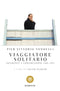 Viaggiatore solitario ::Interviste e conversazioni 1980-1991