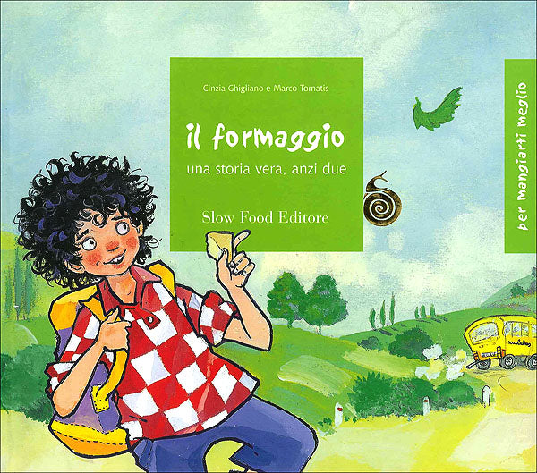 Il formaggio: una storia vera, anzi due