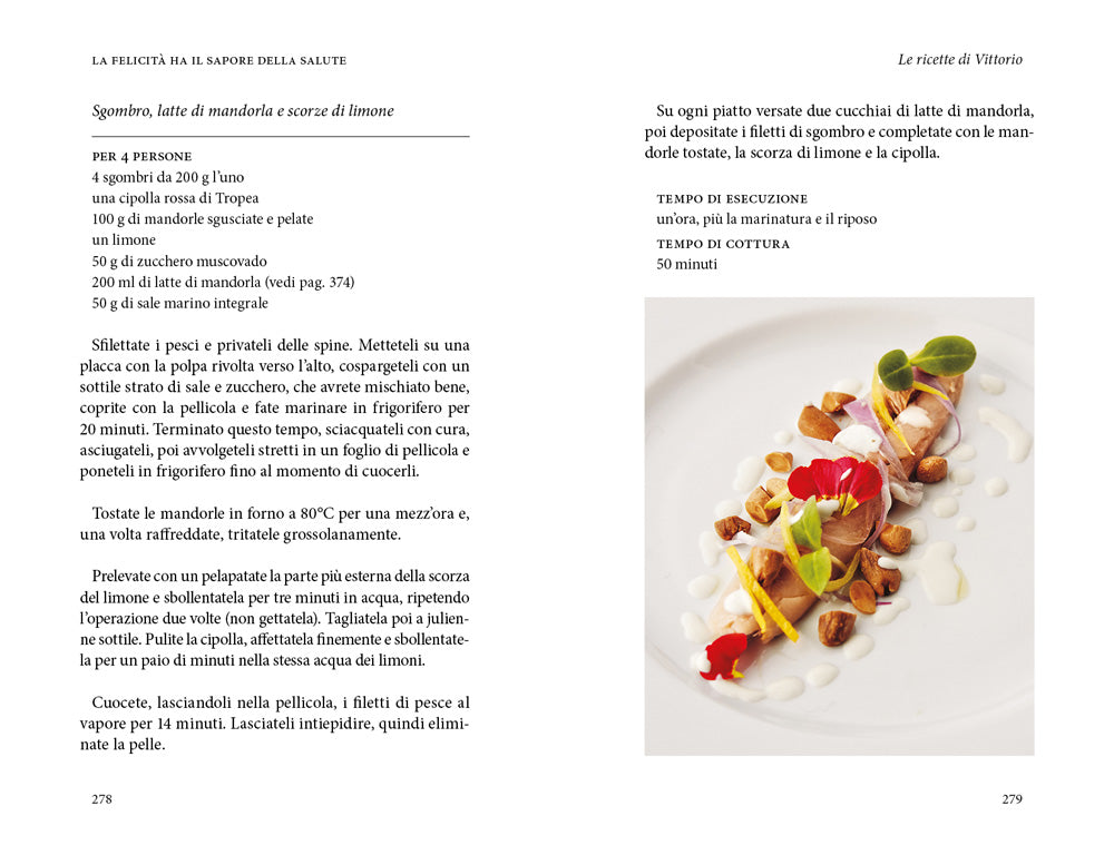La felicità ha il sapore della salute::La via della longevità tra scienza e cucina - Con 47 ricette d'autore