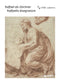 Raffaello disegnatore. Raffael als Zeichner
