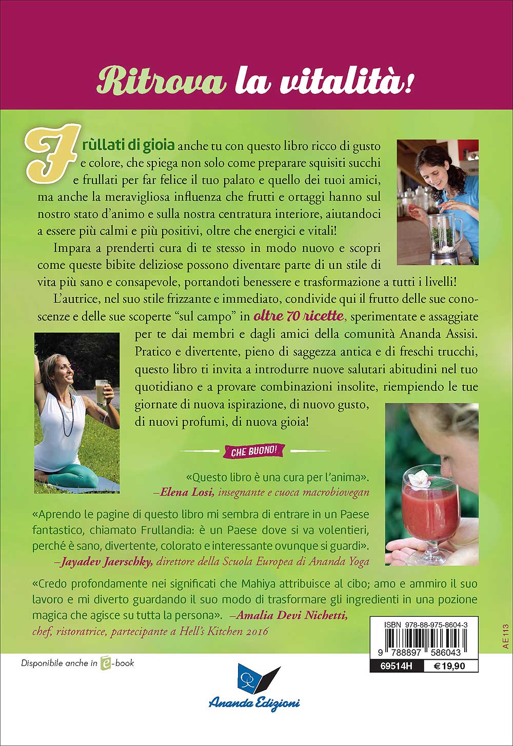 Frullati di gioia!::Ama te stesso con leggerezza - 70+ succhi e frullati per tutte le stagioni