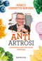 Anti Artrosi::L'alimentazione per curare i dolori articolari e vivere meglio
