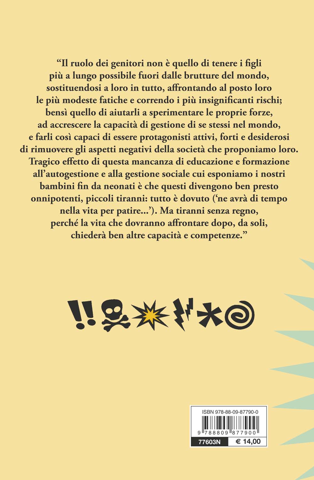Neonati maleducati::Crescere figli autonomi, responsabili e positivi, non piccoli tiranni