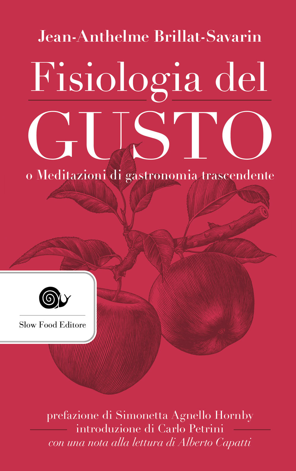 Fisiologia del gusto::o Meditazioni di gastronomia trascendente
