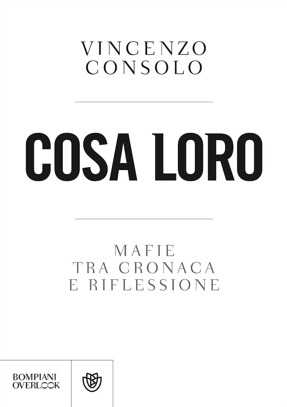 Cosa loro::Mafie tra cronaca e riflessione