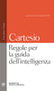 Regole per la guida dell'intelligenza::Testo latino a fronte - Versione francese in appendice