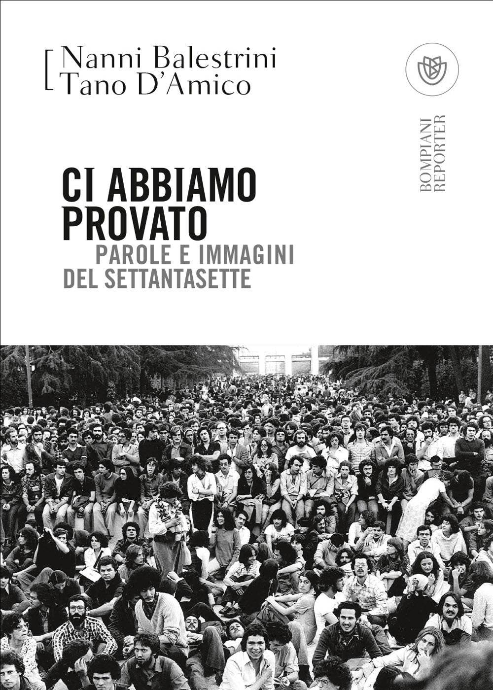 Ci abbiamo provato::Parole e immagini del Settantasette