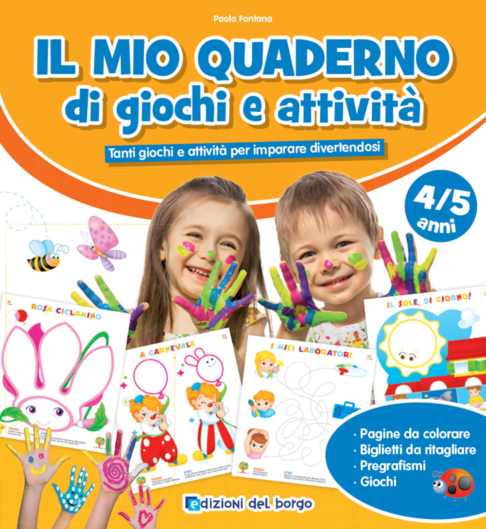 Il mio quaderno di giochi e attività 4/5::Tanti giochi e attività per imparare divertendosi