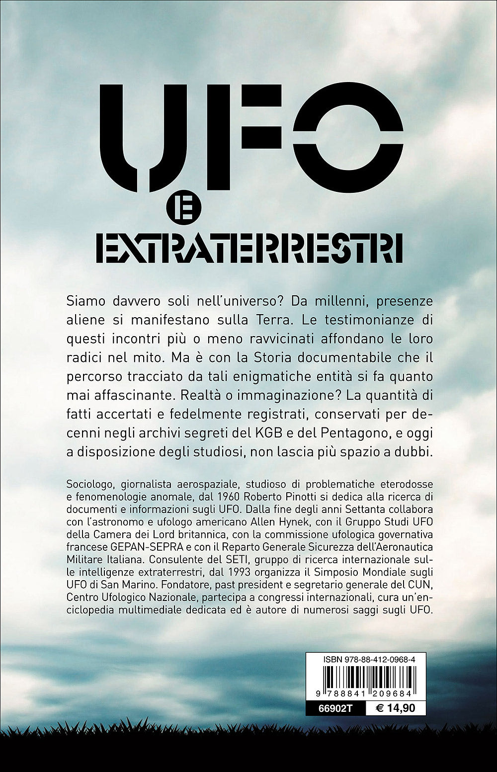 Ufo e extraterrestri::Ufologia e fenomeni connessi, rapporti e documenti ufficiali, astrobiologia, intelligence e scenari di contatto alieno - Nuova edizione aggiornata