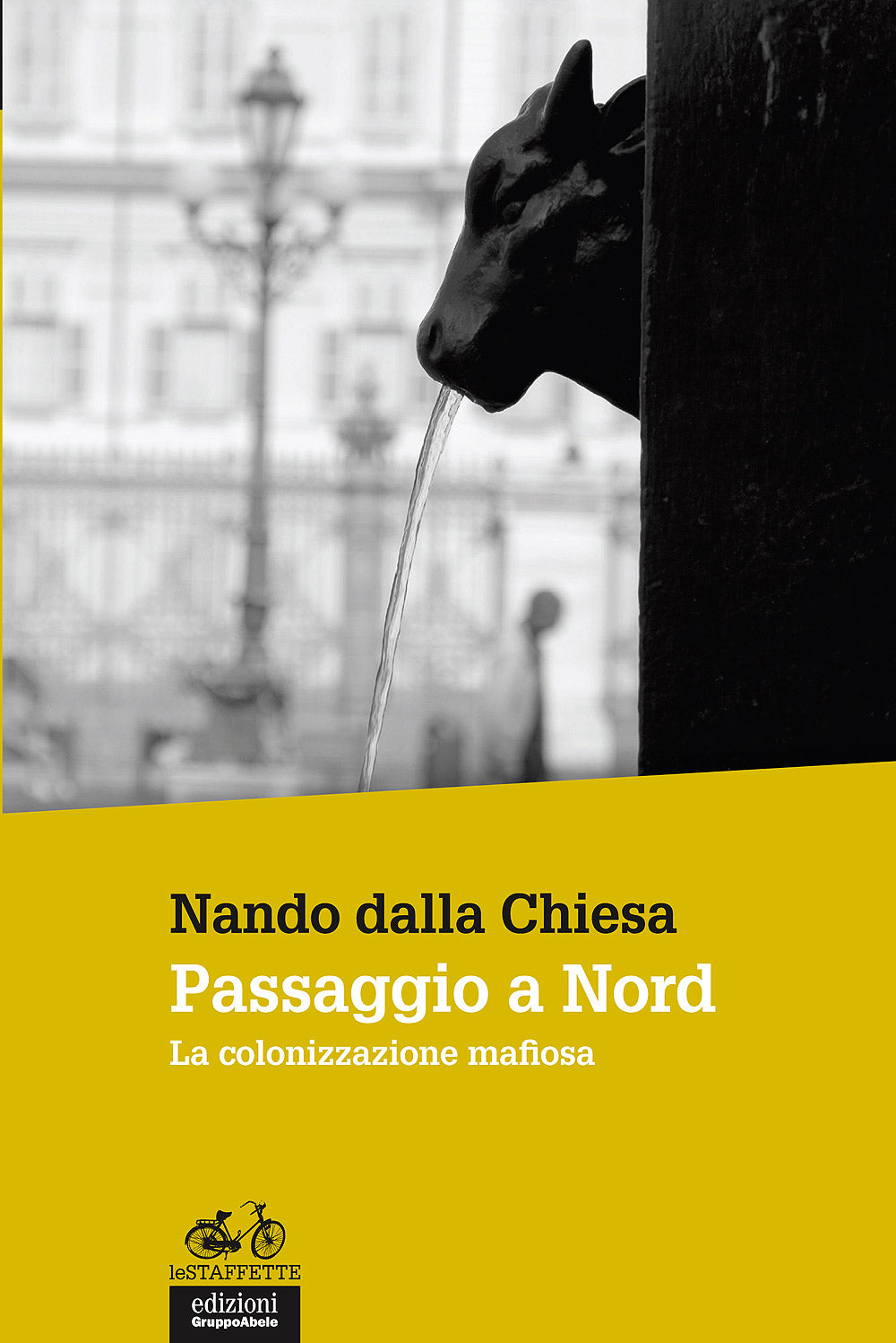 Passaggio a Nord::La colonizzazione mafiosa