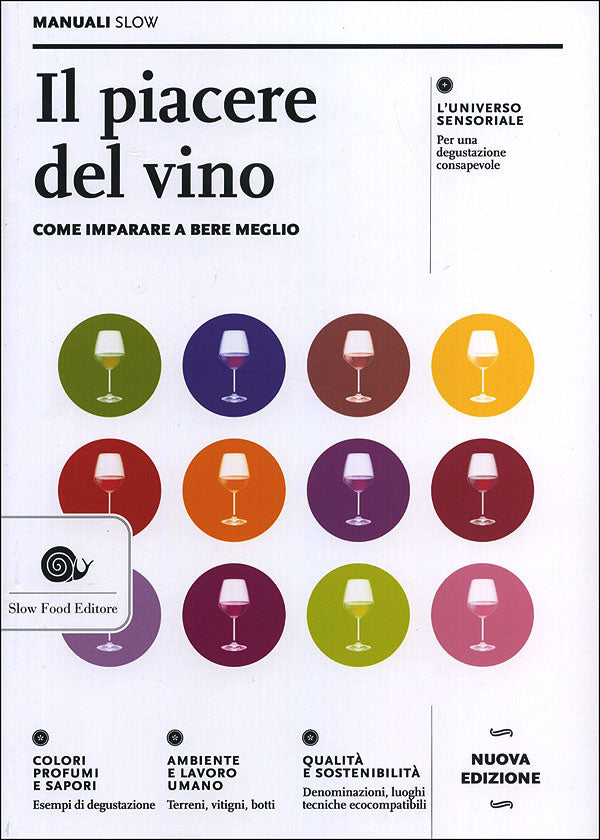 Il piacere del vino::Come imparare a bere meglio - Nuova edizione