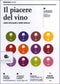Il piacere del vino::Come imparare a bere meglio - Nuova edizione