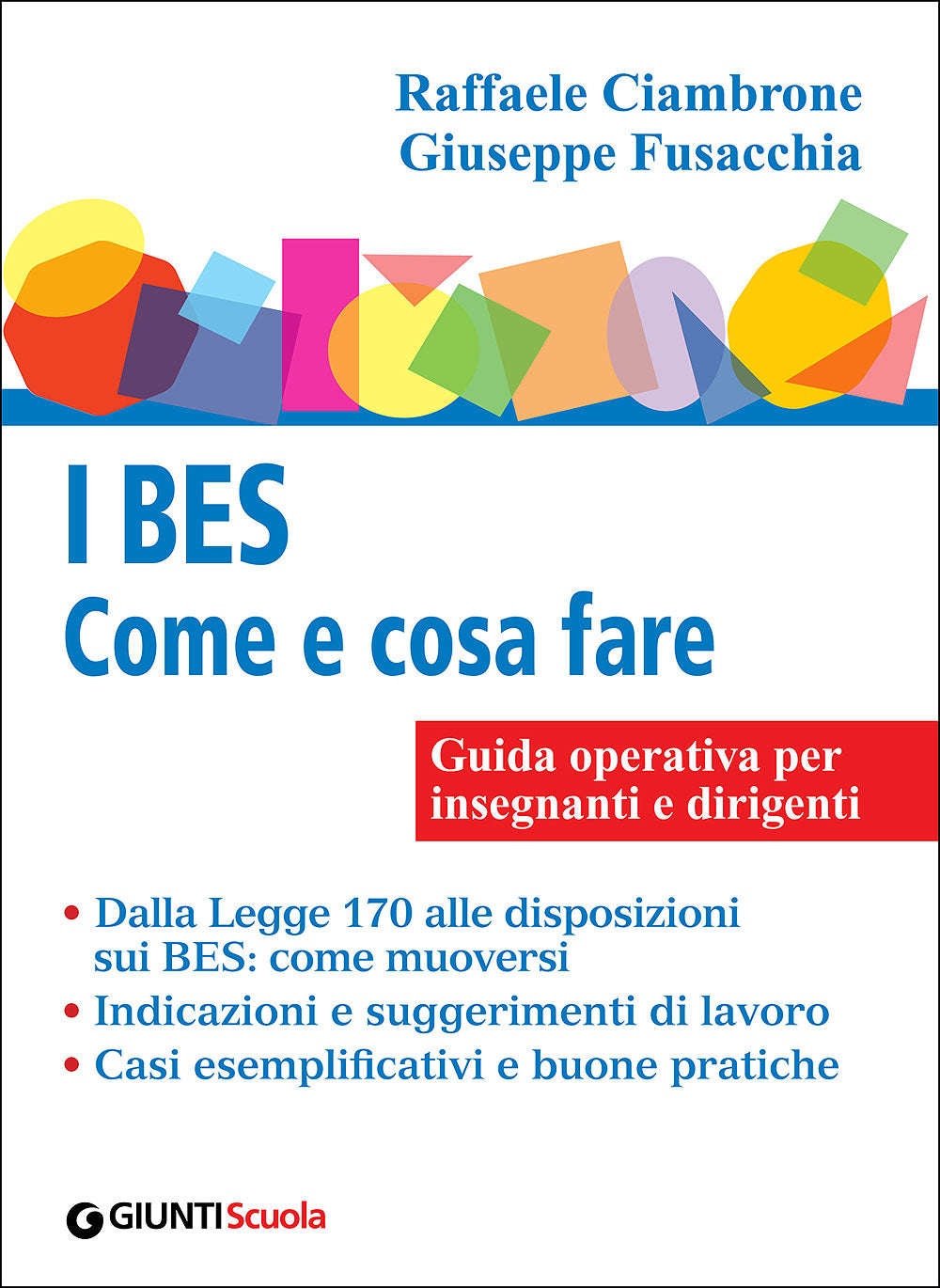 I BES - Come e cosa fare::Guida operativa per insegnanti e dirigenti