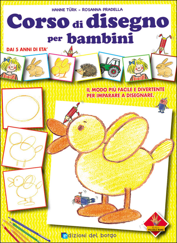 Corso di disegno per bambini::Dai 5 anni di età - Il modo più facile e divertente per imparare a disegnare