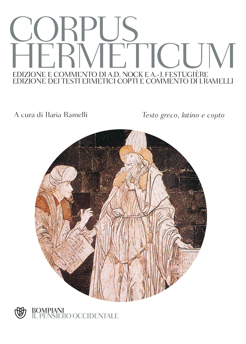 Corpus Hermeticum::Edizione e commento di A.D. Nock e A.-J. Festugière - Testo greco, latino e copto