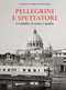 Pellegrini e spettatori::I giubilei, il treno, i media