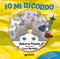Io mi ricordo + CD::Nel CD allegato le poesie lette dall'Autore
