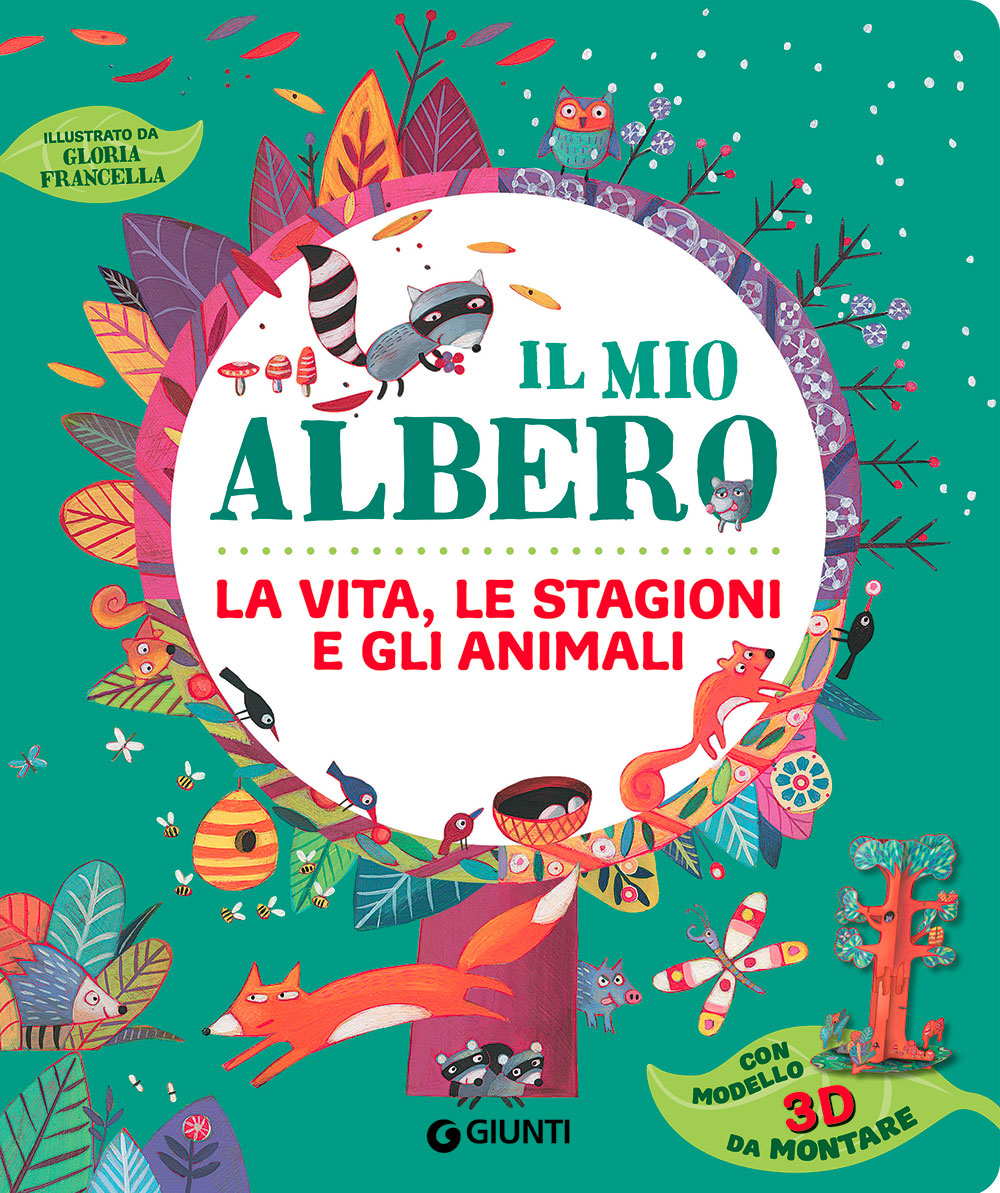 Il mio albero. La vita, le stagioni e gli animali::Con modello 3D da montare