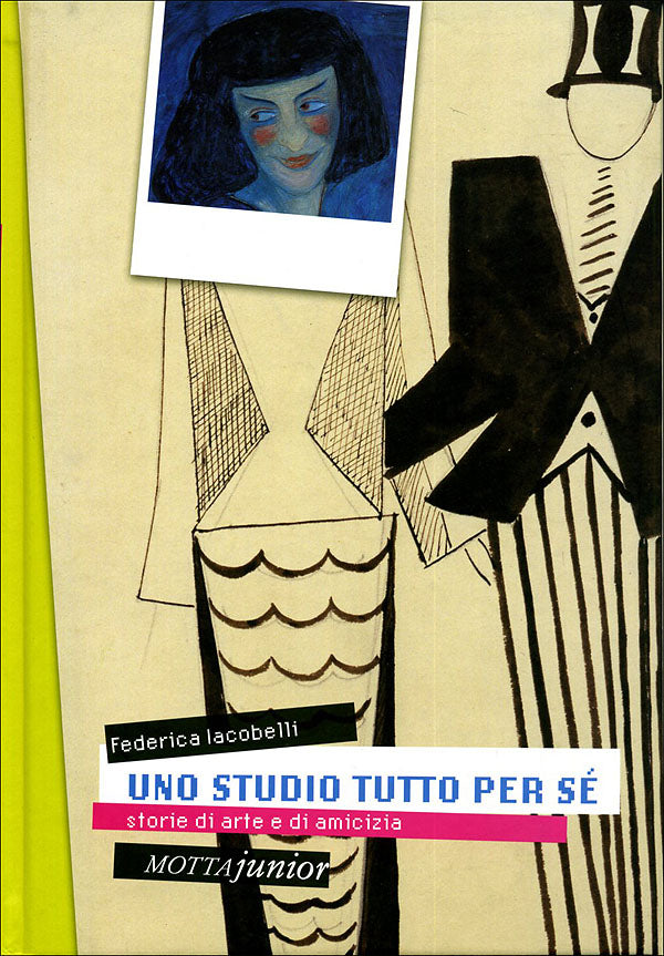 Uno studio tutto per sé::storie di arte e di amicizia
