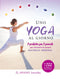 Uno yoga al giorno + 2 DVD::7 pratiche per 7 pianeti per ritrovare la nostra naturale armonia