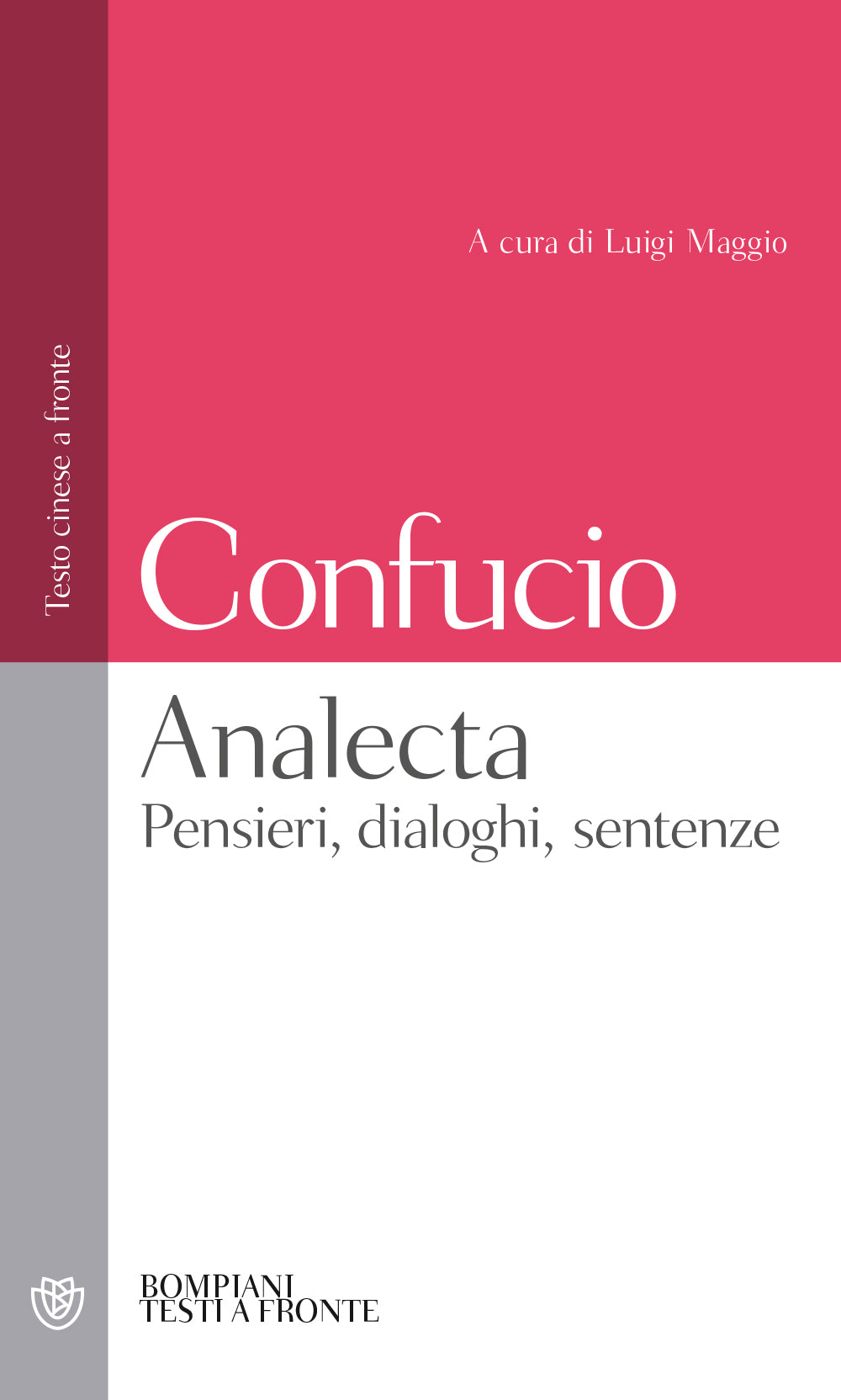 Analecta. Pensieri, dialoghi, sentenze::Testo cinese a fronte