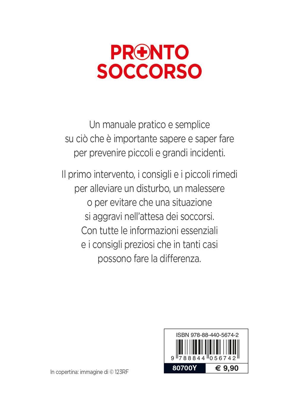 Pronto soccorso::Come far fronte alle principali emergenze nella vita quotidiana e nel tempo libero