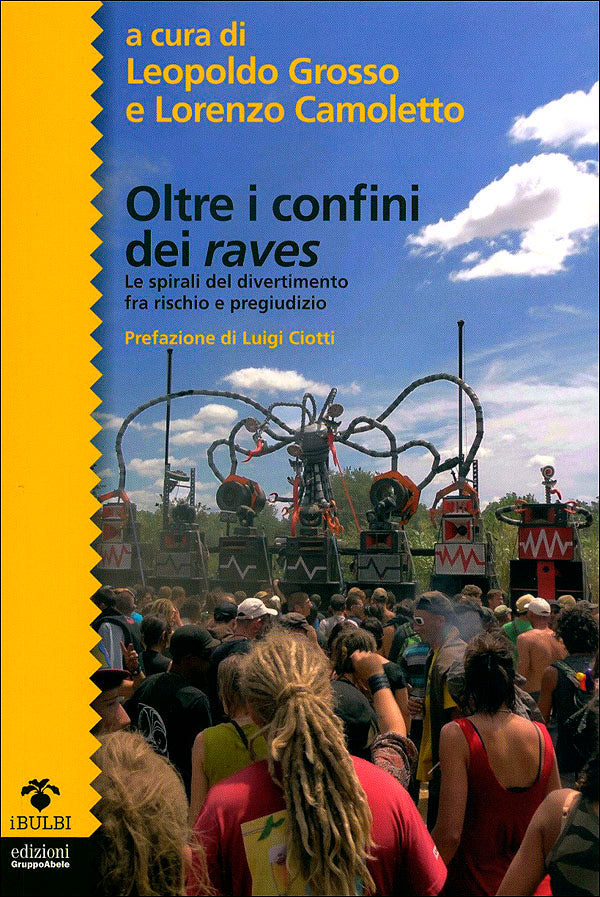 Oltre i confini dei raves::Le spirali del divertimento fra rischio e pregiudizio