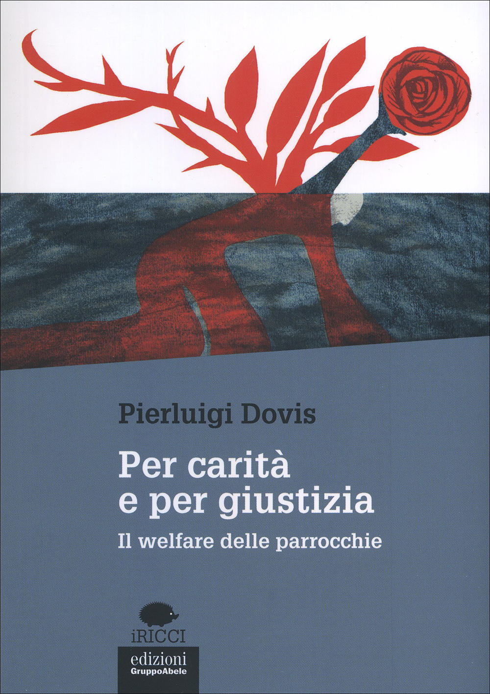 Per carità e per giustizia::Il welfare delle parrocchie