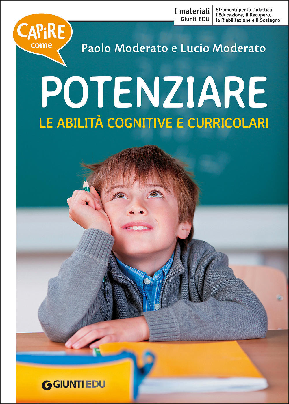 Capire come - Kit::Contiene: 67919D Capire come potenziare le abilità cognitive e curricolari; 67918N Capire come potenziare le abilità trasversali