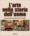 L'arte nella storia dell'uomo::Storia universale dell'arte dalle origini alla modernità