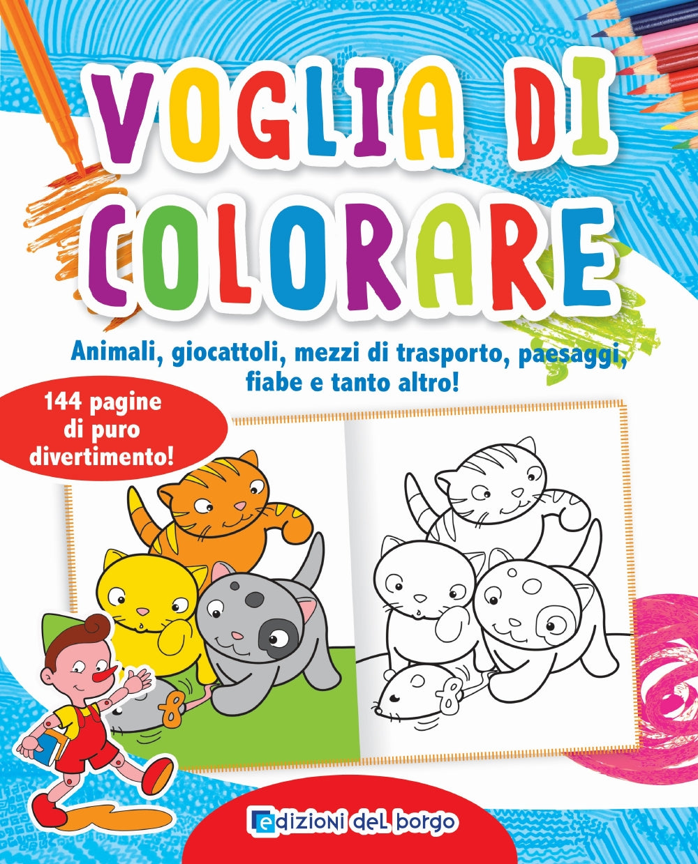 Voglia di colorare::Animali, giocattoli, mezzi di trasporto, paesaggi, fiabe e tanto altro! - 144 pagine di puro divertimento!