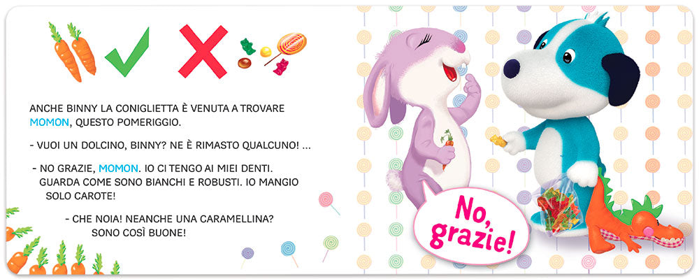 Momon. Ahi, il mio dentino!