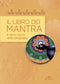 Il libro dei Mantra::Il ritmo sacro della preghiera