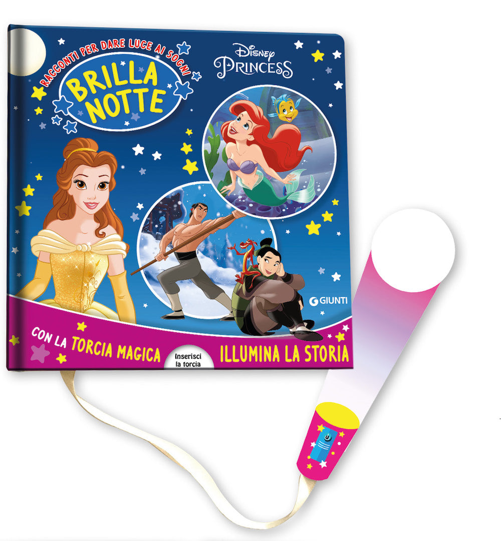 Disney Princess Brillanotte - Racconti per dare luce ai sogni::Con la torcia magica illumina la storia