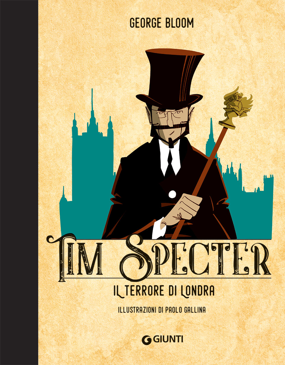 Tim Specter. Il terrore di Londra | George Bloom | Giunti Editore