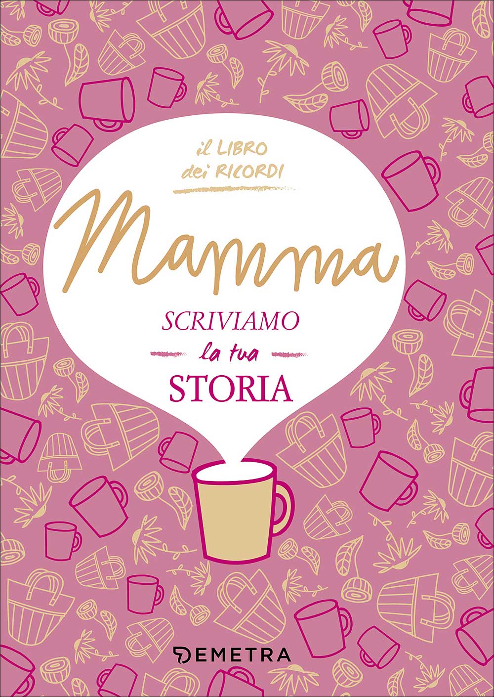 Mamma scriviamo la tua storia::Il libro dei ricordi