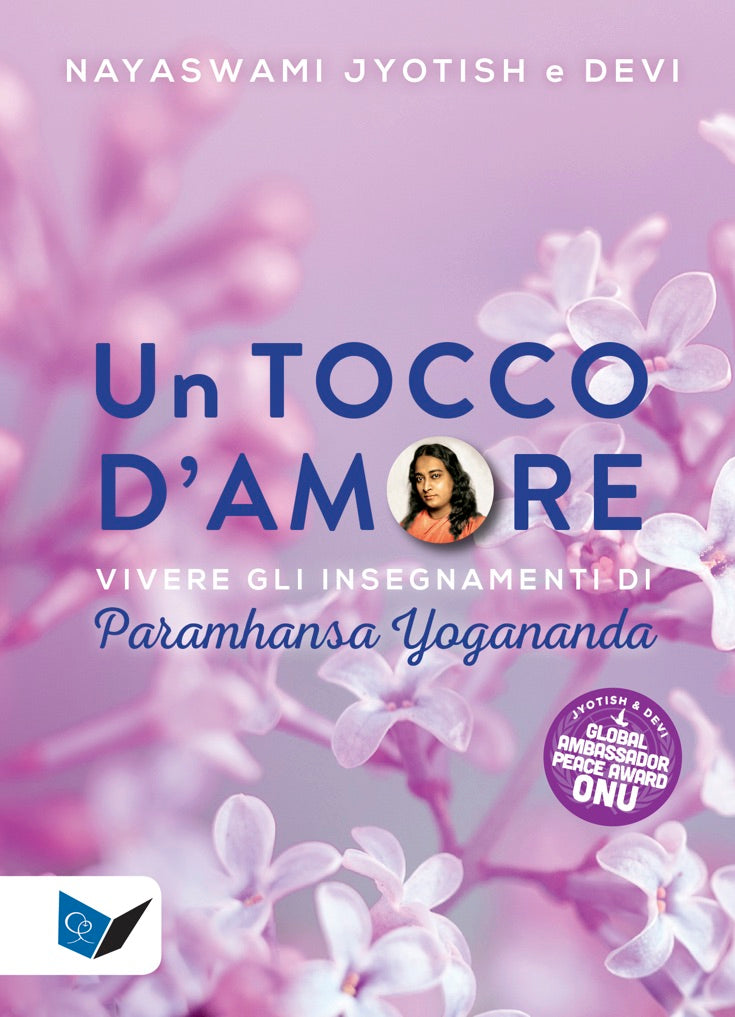 Un Tocco d'Amore::Vivere gli insegnamenti di Paramhansa Yogananda