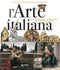 L'arte italiana::Pittura, scultura, architettura dalle origini a oggi