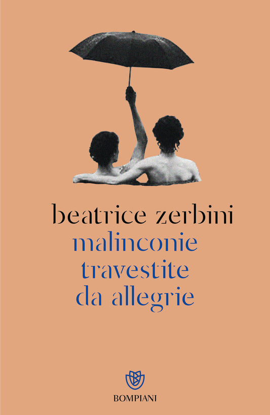 Malinconie travestite da allegrie