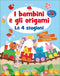 I bambini e gli origami - Le 4 stagioni::Chiaro Semplice Divertente